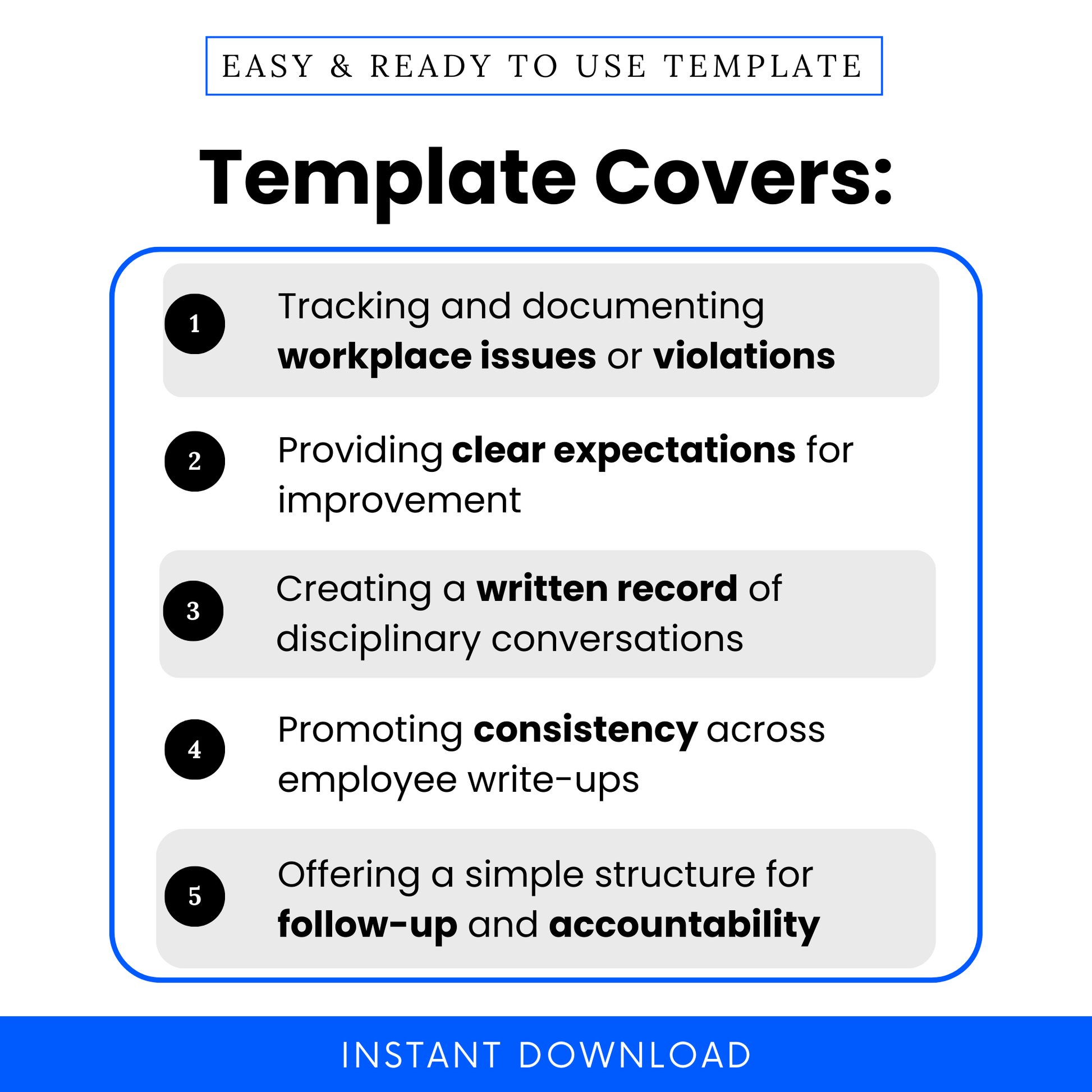 List of what the Employee Discipline Form covers, including documenting workplace issues, setting expectations, creating written records, and promoting consistency and accountability.