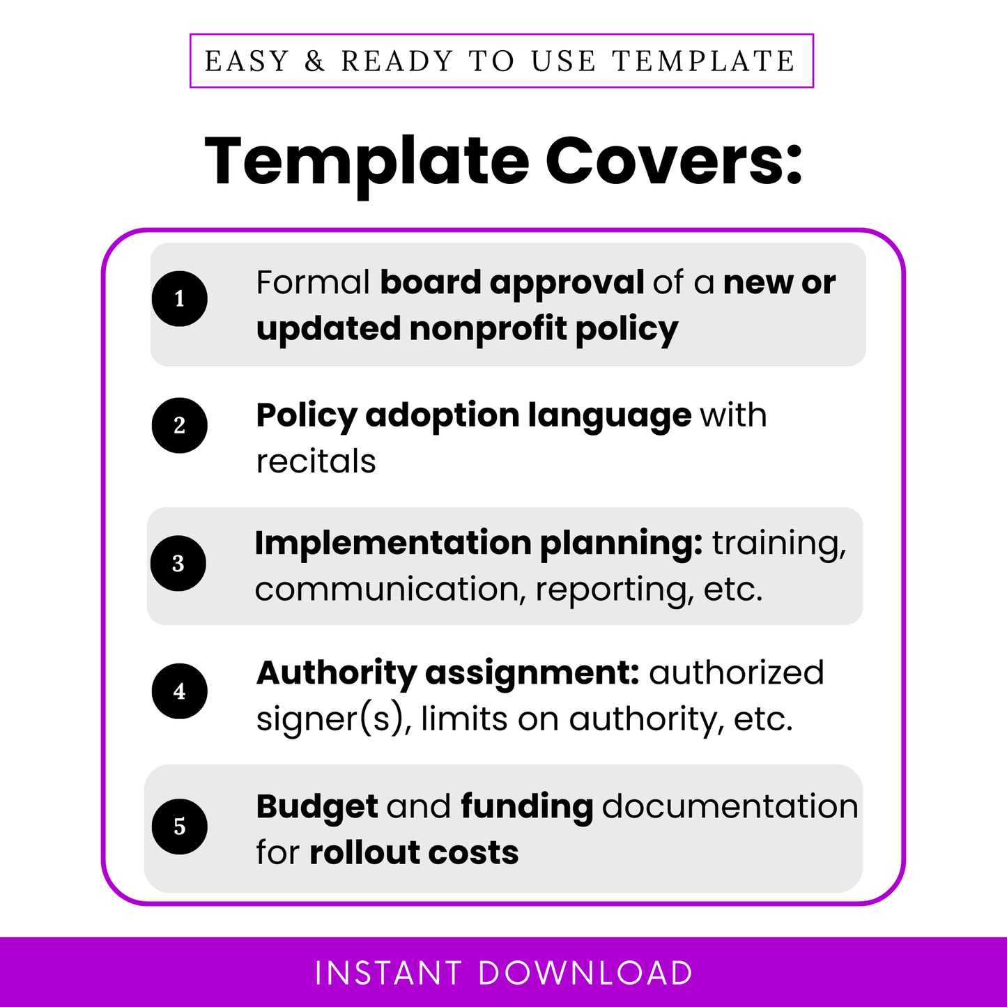 Nonprofit policy adoption template features, board approval document for nonprofits, policy implementation planning template, authority assignment and budget documentation form, governance resolution checklist