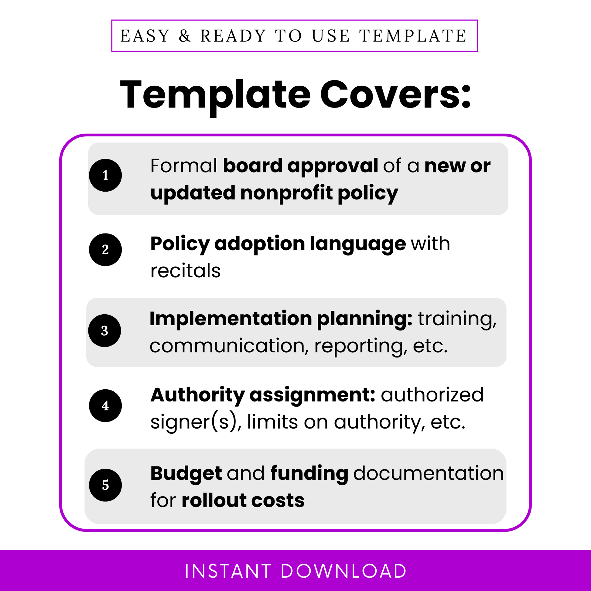 Nonprofit policy adoption template features, board approval document for nonprofits, policy implementation planning template, authority assignment and budget documentation form, governance resolution checklist
