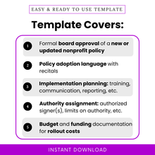 Nonprofit policy adoption template features, board approval document for nonprofits, policy implementation planning template, authority assignment and budget documentation form, governance resolution checklist