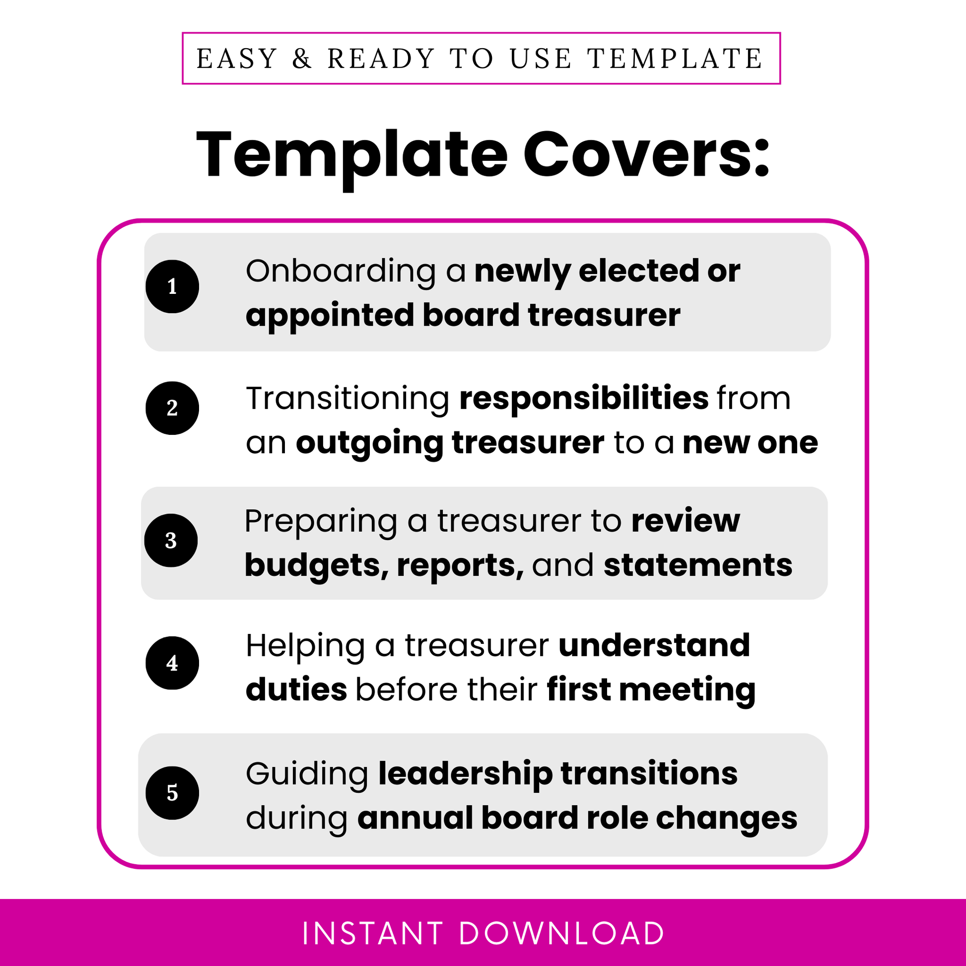 Nonprofit board treasurer onboarding checklist template covers onboarding a newly elected or appointed treasurer, transitioning duties from an outgoing treasurer, reviewing budgets and reports, understanding responsibilities, and supporting annual leadership transitions
