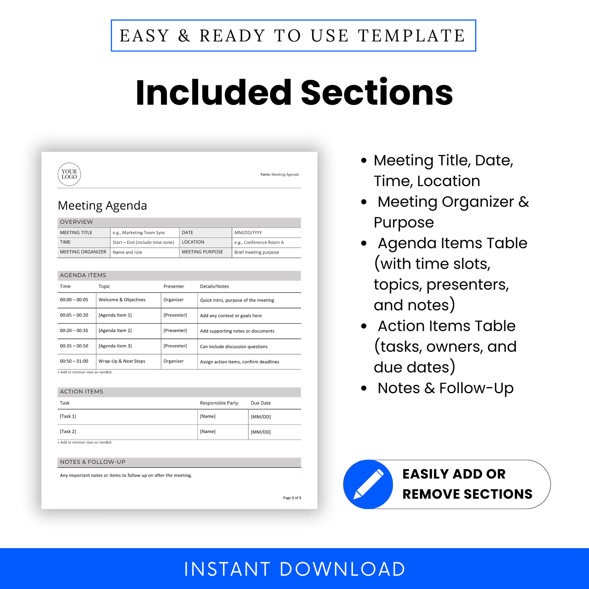 Sections Included in the Simple Meeting Agenda Template:
• Meeting Title, Date, Time, Location
• Meeting Organizer & Purpose
• Agenda Items Table (with time slots, topics, presenters, and notes)
• Action Items Table (tasks, owners, and due dates)
• Notes & Follow-Up