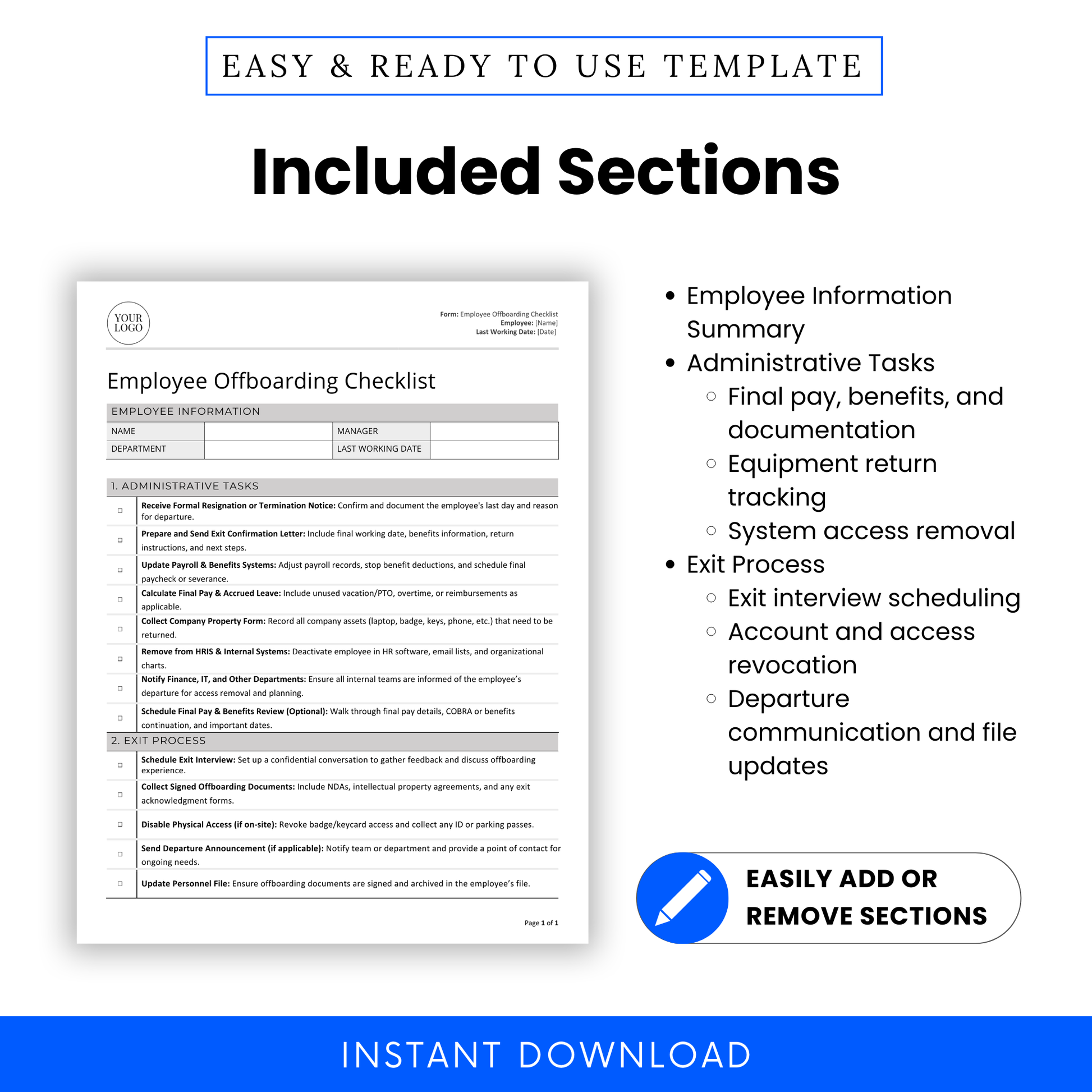 Editable Employee Offboarding Checklist Template with included sections for HR professionals and small businesses. Covers employee information, administrative tasks like final pay and benefits, and the exit process including account deactivation and exit interview scheduling. Printable and easy to edit. Ideal for streamlining offboarding procedures, tracking asset returns, and ensuring compliance. Instant digital download with clear formatting and ready-to-use layout.