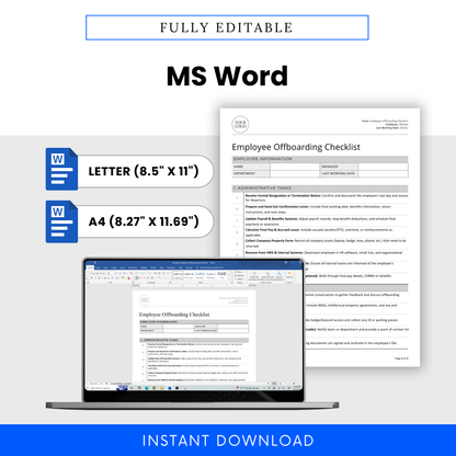 Editable Employee Offboarding Checklist Template in Microsoft Word format. Includes two file sizes: US Letter (8.5 x 11 inches) and A4 (8.27 x 11.69 inches). HR offboarding form with pre-filled checklist sections for offboarding and administrative tasks. Designed for HR professionals, recruiters, and small business owners to streamline employee exits and exit interviews. Customizable Word document with space to add company logo and branding. Instant digital download for easy use and quick setup.