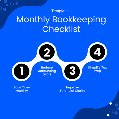 Monthly bookkeeping checklist benefits infographic highlighting time saving, reduced accounting errors, improved financial clarity, and simplified tax preparation for business owners