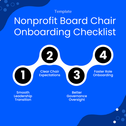 Nonprofit board chair onboarding checklist template benefits graphic highlighting smooth leadership transition, clear chair expectations, better governance oversight, and faster role onboarding for nonprofit board leadership and governance planning