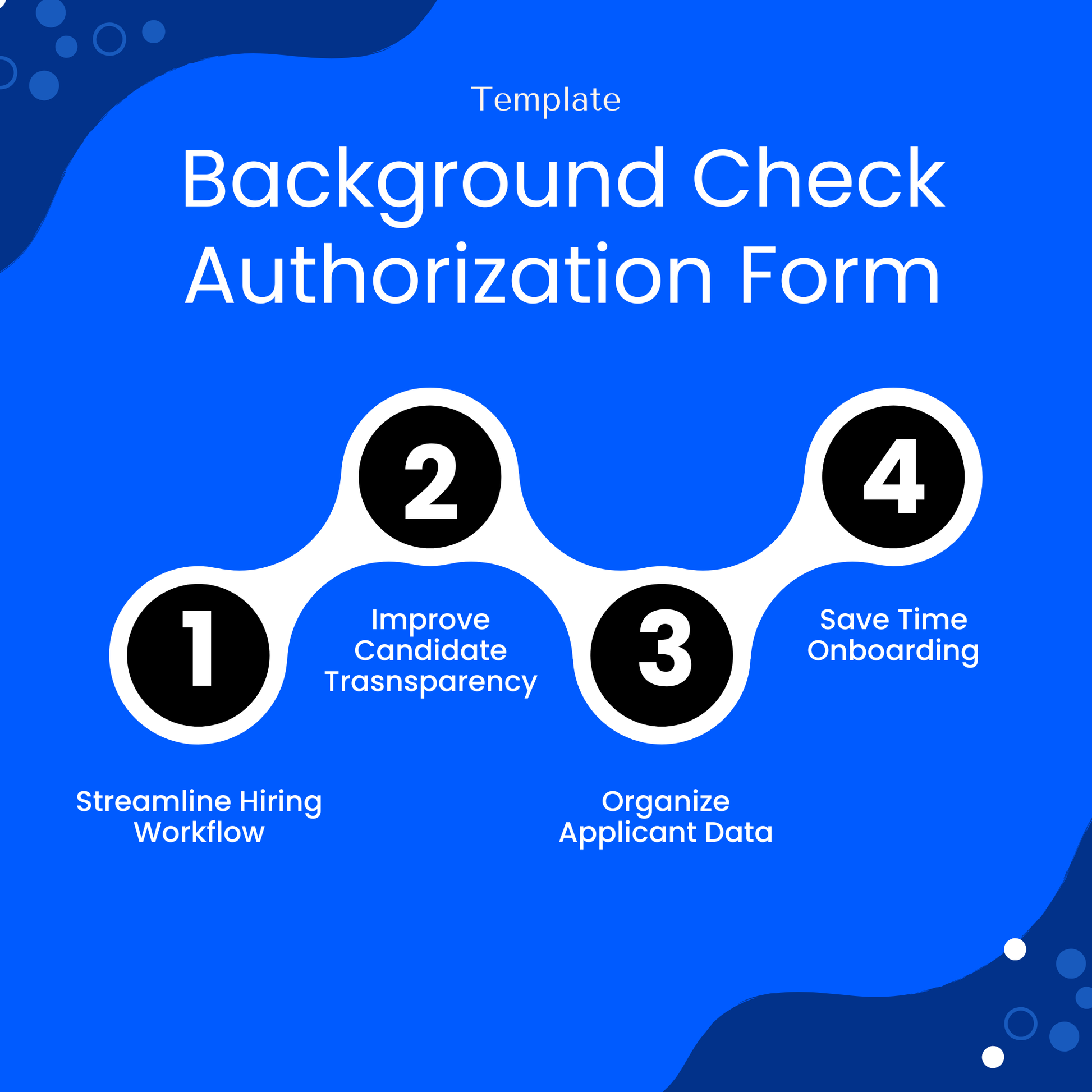Background Check Authorization Form template visual highlighting benefits like streamlining hiring workflow, improving candidate transparency, and organizing applicant data. This simple and effective HR template supports onboarding efficiency and professional documentation for teams and small businesses.