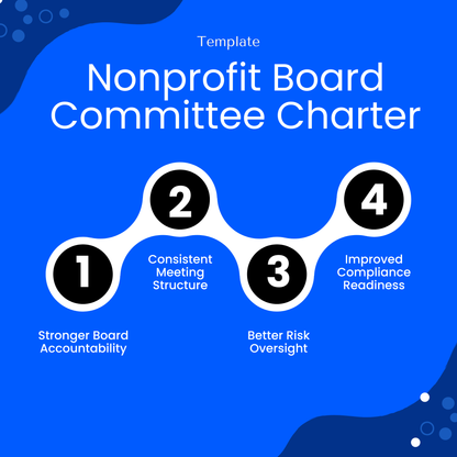 Nonprofit board committee charter benefits including stronger accountability, consistent meeting structure, improved compliance readiness, and better risk oversight