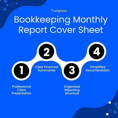 Bookkeeping monthly report template infographic showing benefits like professional client presentation, clear financial summaries, organized reporting structure, simplified documentation, accounting workflow visual