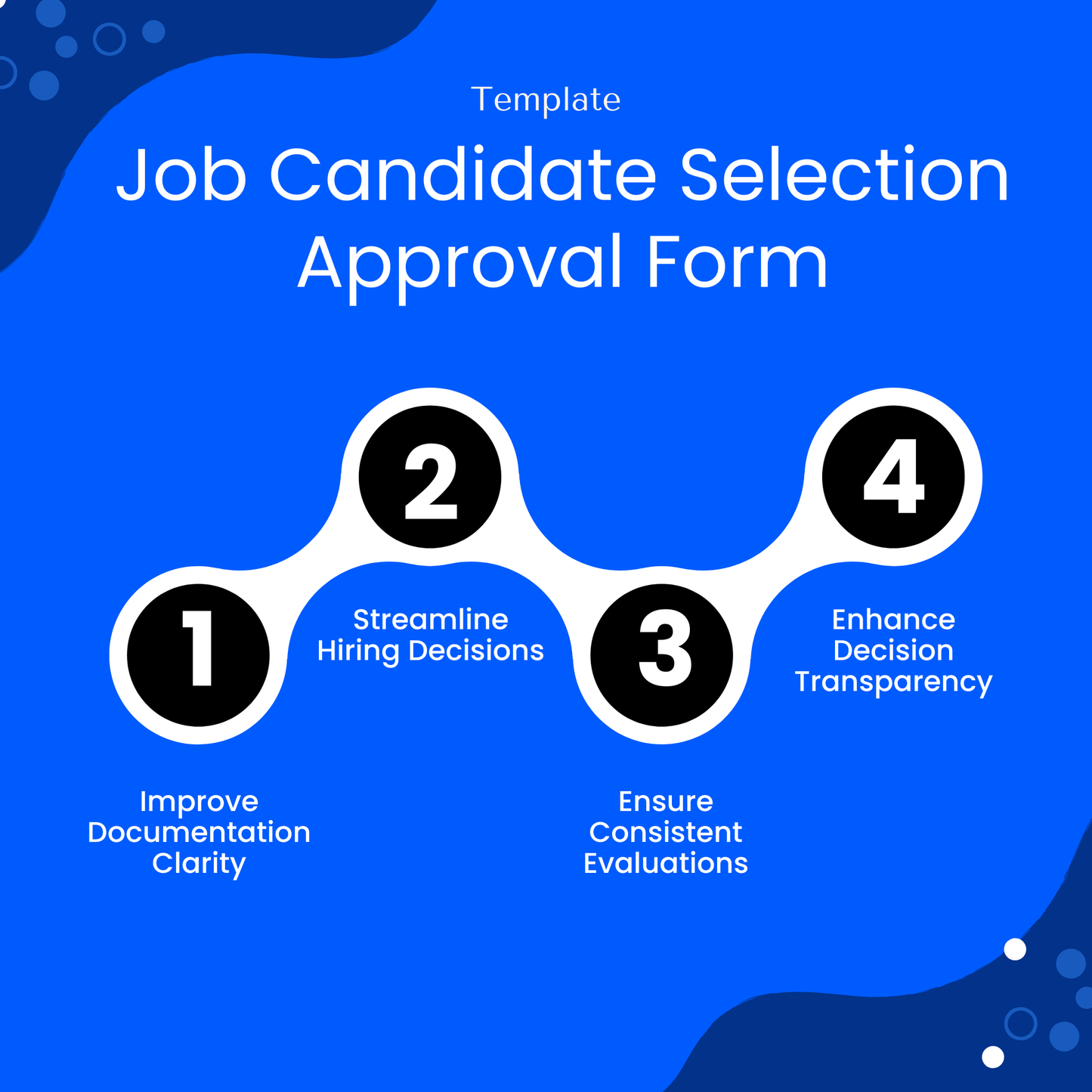 Visual overview of benefits of using this Job Candidate Selection Approval Form Template, including improved documentation clarity and consistent evaluations. This simple HR business template helps teams streamline hiring decisions and enhance transparency across recruitment processes.